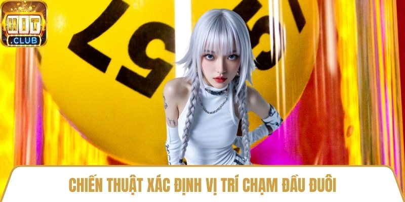 Chiến thuật xác định vị trí chạm đầu đuôi