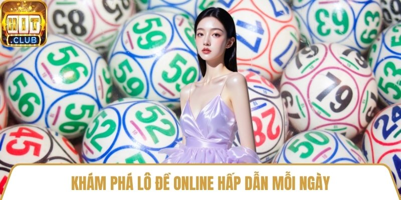 Khám phá lô đề online hấp dẫn mỗi ngày