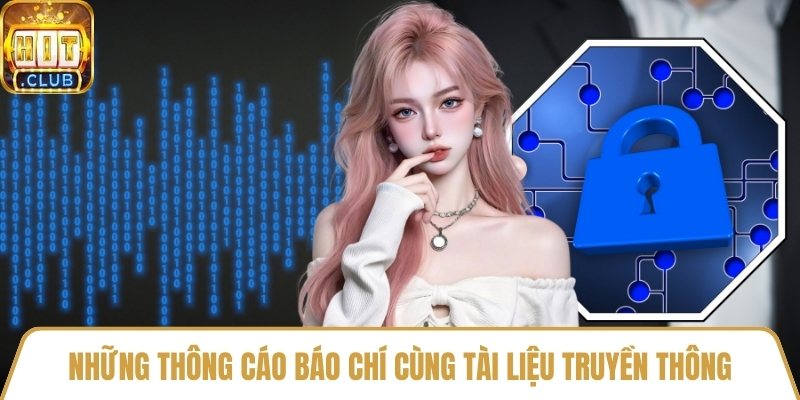 Những thông cáo báo chí cùng tài liệu truyền thông